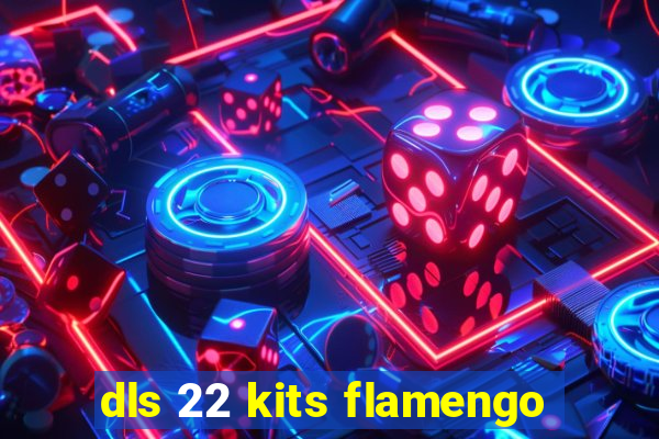 dls 22 kits flamengo